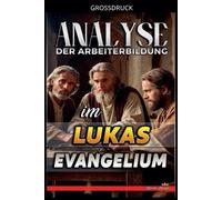 Analyse der Arbeiterbildung im Lukas Evangelium: 24