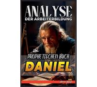 Analyse der Arbeiterbildung im Prophetischen Buch Daniel: 18