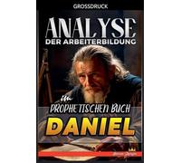 Analyse der Arbeiterbildung im Prophetischen Buch Daniel: 18