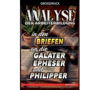 Analyse der Arbeiterbildung in den Briefen an die Galater, Epheser und Philipper: 29