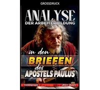 Analyse der Arbeiterbildung in den Briefen des Apostels Paulus