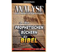 Analyse der Arbeiterbildung in den Prophetischen Büchern der Bibel