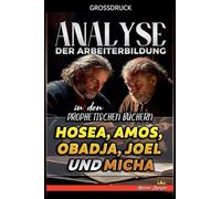 Analyse der Arbeiterbildung in den Prophetischen Büchern Hosea, Amos, Obadja, Joel und Micha: 19