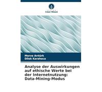 Analyse der Auswirkungen auf ethische Werte bei der Internetnutzung: Data-Mining-Modus