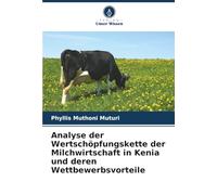 Analyse der Wertschöpfungskette der Milchwirtschaft in Kenia und deren Wettbewerbsvorteile