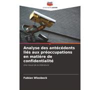 Analyse des antécédents liés aux préoccupations en matière de confidentialité: Une revue de la littérature