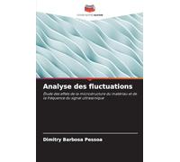 Analyse des fluctuations: Étude des effets de la microstructure du matériau et de la fréquence du signal ultrasonique