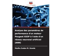 Analyse des paramètres de performance d'un moteur Peugeot XD3P à l'aide d'un réseau neuronal artificiel (ANN)