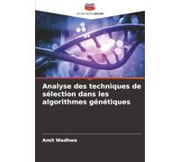 Analyse des techniques de sélection dans les algorithmes génétiques