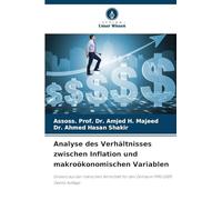 Analyse des Verhältnisses zwischen Inflation und makroökonomischen Variablen: Evidenz aus der irakischen Wirtschaft für den Zeitraum 1990-2009. Zweite Auflage