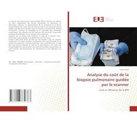 Analyse du coût de la biopsie pulmonaire guidée par le scanner: Coût et efficience de la BTP