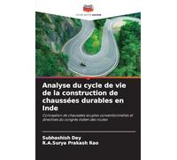 Analyse du cycle de vie de la construction de chaussées durables en Inde: Conception de chaussées souples conventionnelles et directives du congrès indien des routes