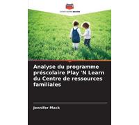 Analyse du programme préscolaire Play 'N Learn du Centre de ressources familiales