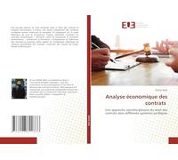 Analyse économique des contrats: Une approche interdisciplinaire du droit des contrats dans différents systèmes juridiques