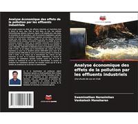 Analyse économique des effets de la pollution par les effluents industriels: Une étude de cas en Inde
