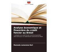 Analyse économique et financière du crédit foncier au Brésil: L'utilisation du crédit foncier comme proposition alternative pour la redistribution des terres au Brésil