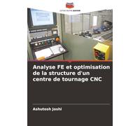 Analyse FE et optimisation de la structure d'un centre de tournage CNC