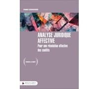 Analyse juridique affective: Pour une résolution effective des conflits