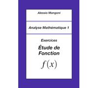 Analyse Mathématique 1: Exercices Étude de Fonction