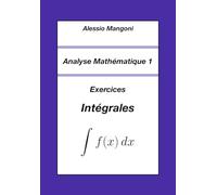 Analyse Mathématique 1: Exercices Intégrales: 2