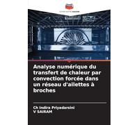 Analyse numérique du transfert de chaleur par convection forcée dans un réseau d'ailettes à broches