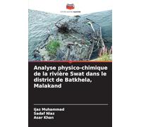Analyse physico-chimique de la rivière Swat dans le district de Batkhela, Malakand