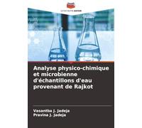 Analyse physico-chimique et microbienne d'échantillons d'eau provenant de Rajkot