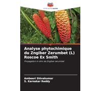 Analyse phytochimique du Zngiber Zerumbet (L) Roscoe Ex Smith: Propagation in vitro de Zingiber zerumbet