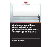 Analyse pragmatique d'une sélection de publicités sur panneaux d'affichage au Nigeria