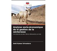 Analyse socio-économique de la gestion de la sécheresse: Une étude de cas dans l'État du Maharashtra, en Inde