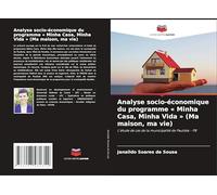 Analyse socio-économique du programme ' Minha Casa, Minha Vida ' (Ma maison, ma vie): L'étude de cas de la municipalité de Paulista - PB