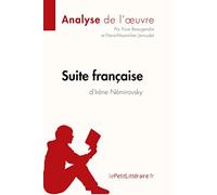 Analyse : Suite française d'Irène Némirovsky (analyse complète de l'oeuvre et résumé): Résumé complet et analyse détaillée de l'oeuvre [Lingua francese]: Fiche de lecture