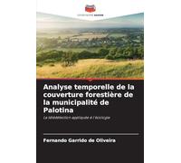 Analyse temporelle de la couverture forestière de la municipalité de Palotina: La télédétection appliquée à l'écologie