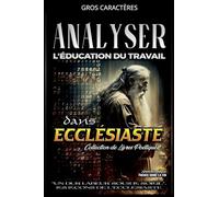 Analyser L'éducation du Travail dans Ecclésiaste: 13
