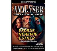 Analyser L'éducation du Travail dans Esdras, Néhémie et Esther: 9