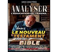 Analyser L'éducation du Travail dans le Nouveau Testament de la Bible: 35