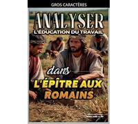 Analyser L'éducation du Travail dans l'épître aux Romains: 27