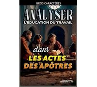 Analyser L'éducation du Travail dans les Actes des Apôtres: 26