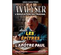 Analyser L'éducation du Travail dans Les Épîtres de l'Apôtre Paul: 34