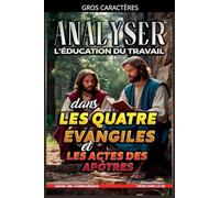 Analyser L'éducation du Travail dans les quatre évangiles et les Actes: 33