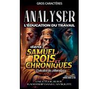 Analyser l'éducation du Travail dans Samuel, Rois et Chroniques: 8