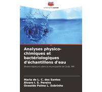 Analyses physico-chimiques et bactériologiques d'échantillons d'eau: Rivière Itapecuru dans la municipalité de Codó, MA