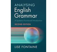 Analysing English Grammar: A Systemic Functional Introduction