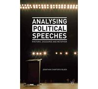 Analysing Political Speeches: Rhetoric, Discourse and Metaphor