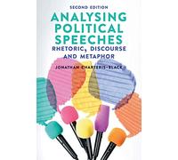 Jonathan Charteris-Black – Analysing Political Speeches: Rhetoric, Discourse & Metaphor – Tascabile