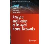 Analysis and Design of Delayed Neural Networks: 19