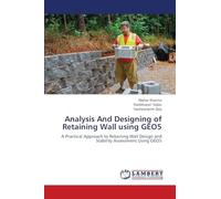 Analysis And Designing of Retaining Wall using GEO5: A Practical Approach to Retaining Wall Design and Stability Assessment Using GEO5