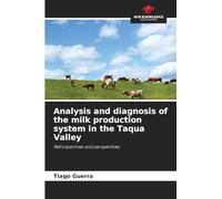 Analysis and diagnosis of the milk production system in the Taqua Valley: Retrospectives and perspectives
