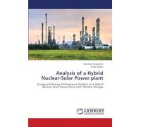 Analysis of a Hybrid Nuclear-Solar Power plant: Energy and Exergy Performance Analysis of a Hybrid Nuclear-Solar Power Plant with Thermal Storage
