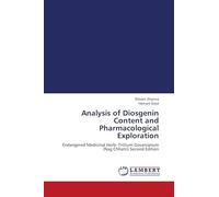 Analysis of Diosgenin Content and Pharmacological Exploration: Endangered Medicinal Herb- Trillium Govanianum (Nag Chhatri) Second Edition